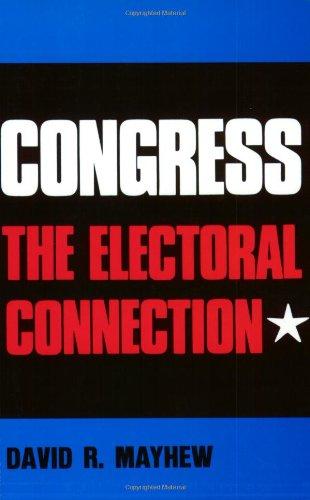 Book Congress: The Electoral Connection (Yale Studies in Political Science) free