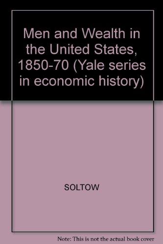 Book Men and wealth in the United States, 1850-1870 (Yale series in economic history) free