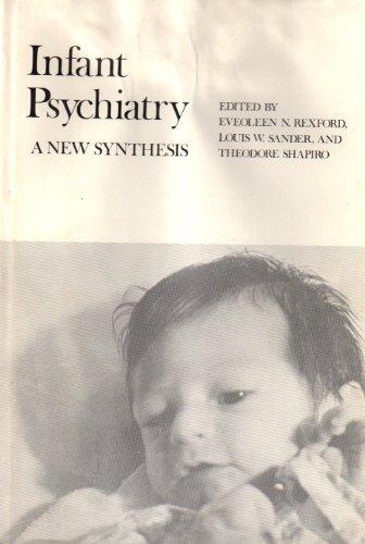 Book Infant psychiatry: A new synthesis (Monographs of the Journal of the American Academy of Child Psychiatry ; no. 2) free