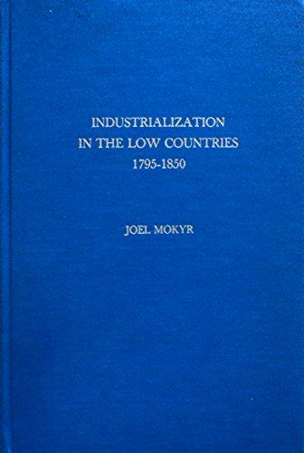 Book Industrialization in the Low Countries, 1795-1850 (Yale series in economic history) free