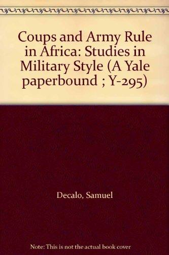 Book Coups and army rule in Africa: Studies in military style (A Yale paperbound ; Y-295) free