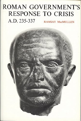 Book Roman government's response to crisis, A.D. 235-337 free