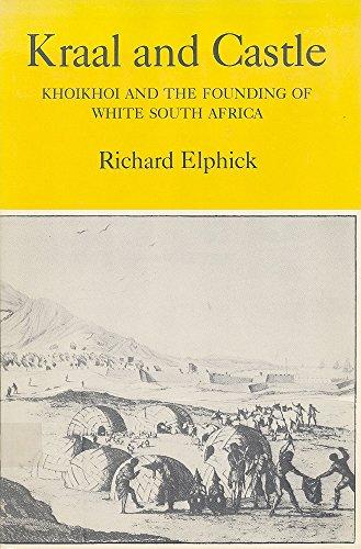 Book Kraal and Castle: Khoikhoi and the Founding of White South Africa free