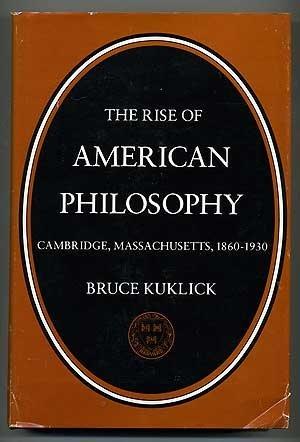 Book The rise of American philosophy, Cambridge, Massachusetts, 1860-1930 free