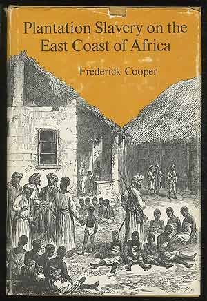 Book Plantation slavery on the east coast of Africa (Yale historical publications : Miscellany) free