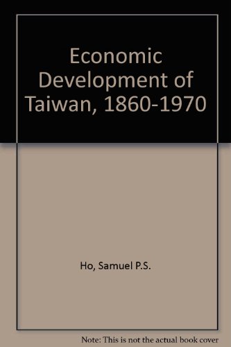 Book Economic Development Of Taiwan, 1860-1970 (a Publication Of The Economic Growth Center, Yale University) free