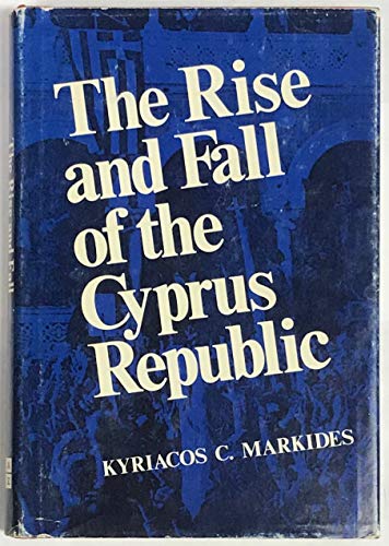 Book The Rise and Fall of the Cyprus Republic free