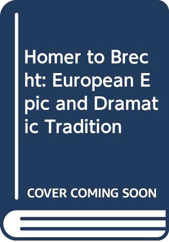 Book Homer to Brecht: The European Epic & Dramatic Traditions free