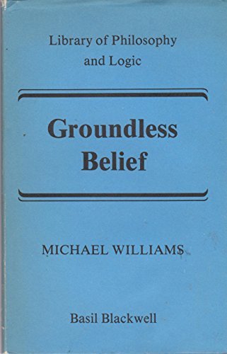 Book Groundless Belief: An Essay On The Possibility Of Epistemology free
