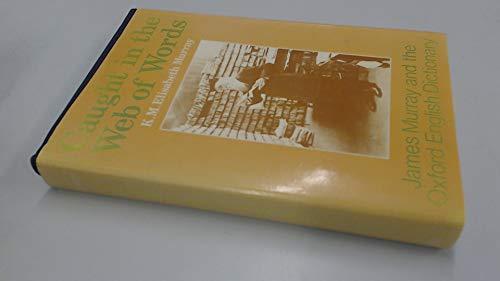 Book Caught in the Web of Words: James A. H. Murray and the Oxford English Dictionary free