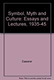 Book Symbol, myth, and culture: Essays and lectures of Ernst Cassirer, 1935-1945 free