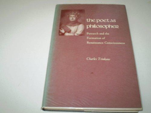 Book The Poet as Philosopher: Petrarch and the Formation of Renaissance Consciousness free