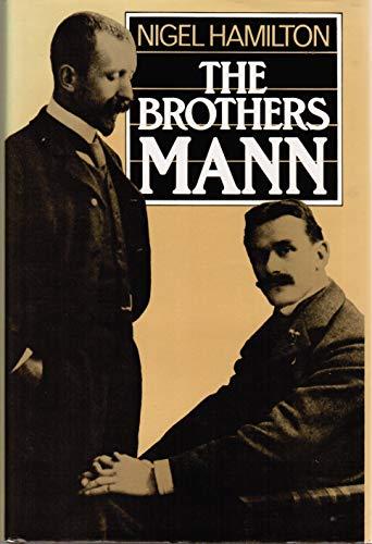Book Brothers Mann: The Lives of Heinrich and Thomas Mann, 1871-1950 and 1875-1955 (Biography) free