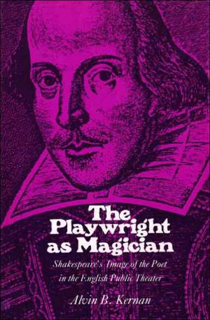 Book The Playwright as Magician: Shakespeare`s Image of the Poet in the English Public Theater free