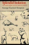 Book Splendid Isolation: The Curious History of South American Mammals free