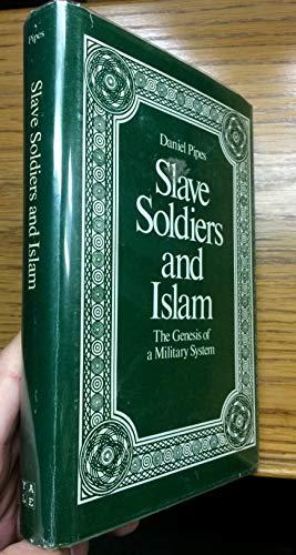 Book Slave Soldiers and Islam: The Genesis of a Military System free