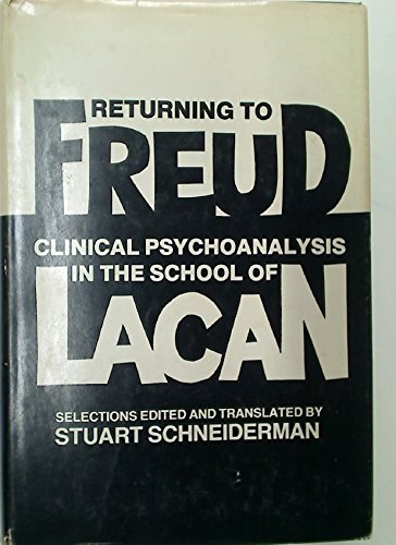 Book Returning to Freud: Clinical Psychoanalysis in the School of Lacan free