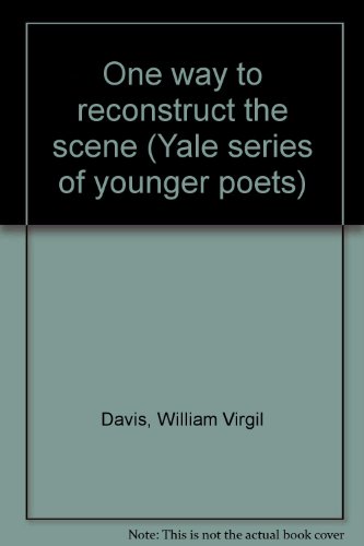 Book One way to reconstruct the scene (Yale series of younger poets) free
