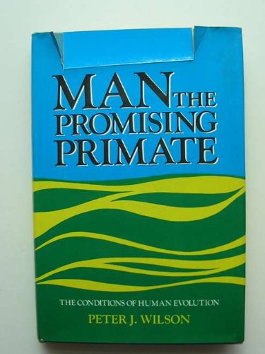 Book Man, the promising primate: The conditions of human evolution free