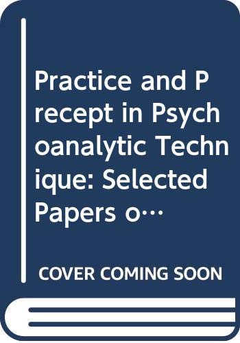 Book Practice and Precept in Psychoanalytic Technique: Selected Papers of Rudolph M. Loewenstein free