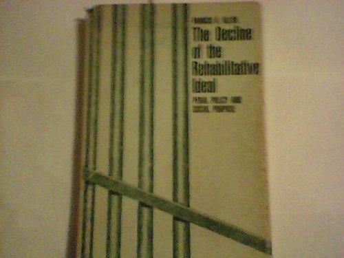 Book The Decline of the Rehabilitative Ideal: Penal Policy and Social Purpose (STORRS LECTURES ON JURISPRUDENCE) free