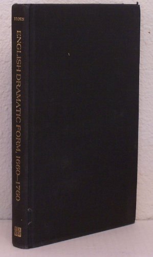 Book English dramatic form, 1660-1760: An essay in generic history free