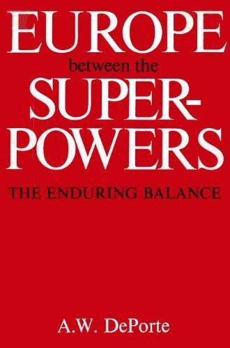 Book EUROPE BETWEEN THE SUPERPOWERS The Enduring Balance free