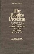Book The People's President: The Electoral College in America and the Direct Vote Alternative free