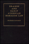 Book Drakon and Early Athenian Homicide Law (Yale Classical Monographs, 3) free