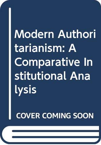 Book Modern Authoritarianism: A Comparative Institutional Analysis free