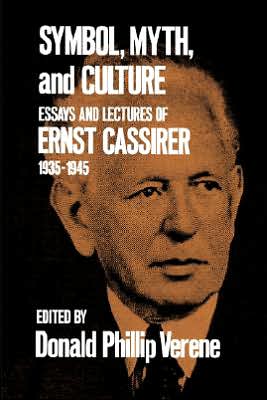 Book Symbol, Myth, and Culture: Essays and Lectures of Ernst Cassirer 1935 - 1945 free