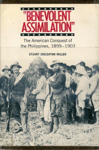 Book "Benevolent assimilation": The American conquest of the Philippines, 1899-1903 free