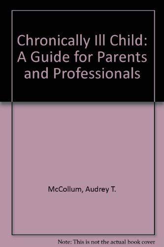 Book The chronically ill child: A guide for parents and professionals free