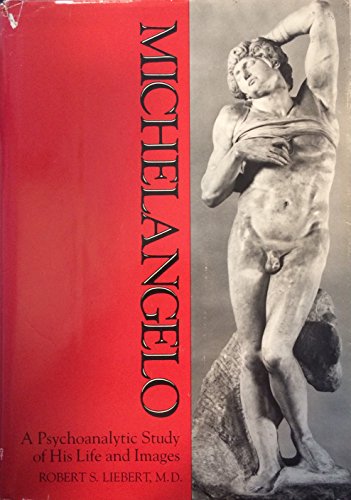Book Michelangelo: A Psychoanalytic Study of His Life and Images free