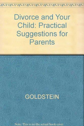 Book Divorce and Your Child: Practical Suggestions for Parents free