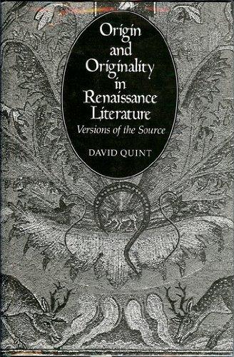 Book Origin and Originality in Renaissance Literature: Versions of the Source free