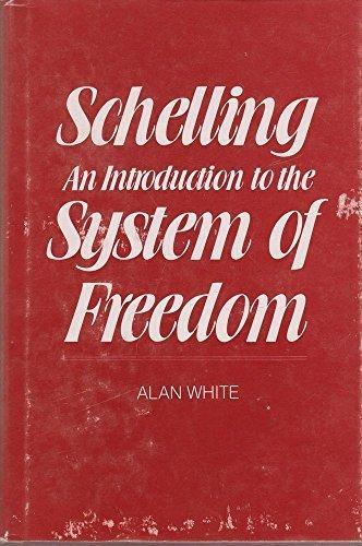 Book Schelling: An Introduction to the System of Freedom free