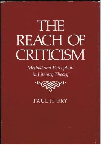 Book The Reach Of Criticism: Method And Perception In Literary Theory free
