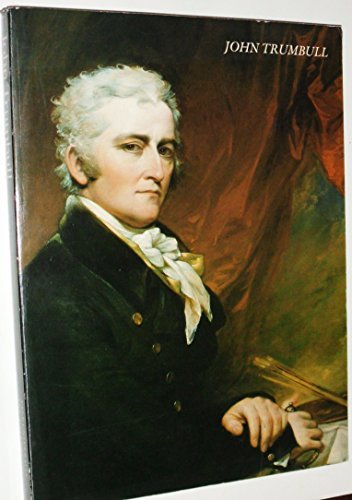 Book John Trumbull: The Hand And Spirit Of A Painter free