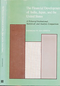 Book Financial Development of India, Japan and the United States: A Trilateral Institutional, Statistical and Analytic Comparison free