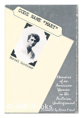 Book Code name "Mary": Memoirs of an American woman in the Austrian underground free