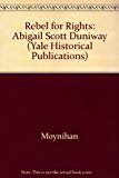 Book Rebel for rights, Abigail Scott Duniway (Yale historical publications) free