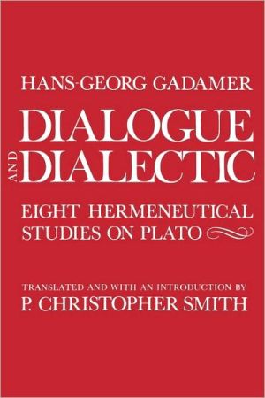 Book Dialogue and Dialectic: Eight Hermeneutical Studies on Plato free