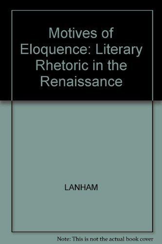 Book Motives of Eloquence: Literary Rhetoric in the Renaissance free