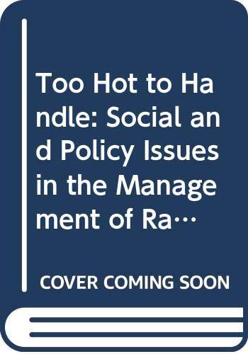 Book Too Hot to Handle: Social and Policy Issues in the Management of Radioactive Wastes (FastBack Series: No. 26) free