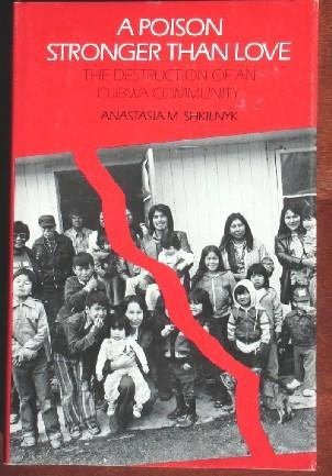 Book A Poison Stronger than Love: The Destruction of an Ojibwa Community free