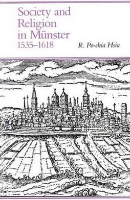 Book Society and Religion in Münster, 1535-1618 (Yale Historical Publications Series) free
