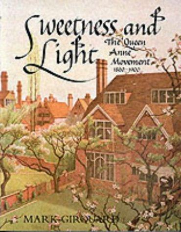 Book Sweetness and Light: The "Queen Anne" Movement, 1860-1900 free