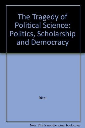 Book The Tragedy of Political Science: Politics, Scholarship, and Democracy free