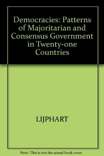 Book Democracies: Patterns of Majoritarian and Consensus Government in Twenty-One Countries free